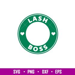 Lash Boss, Lash Boss Svg, Starbucks Coffee Ring Svg, Boss Girl Svg, png, dxf, eps file