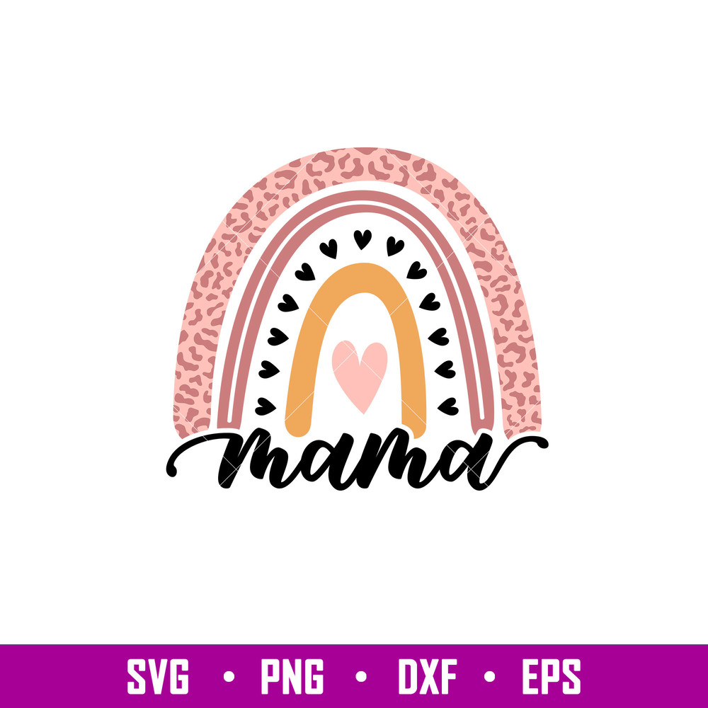Leopard Rainbow Mama, Leopard Rainbow Mama Svg, Mom Life Svg, Mother’s Day Svg, Best Mama Svg, png, dxf, eps file.jpg