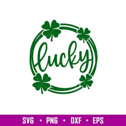 Lucky, Lucky Svg, St. Patricks Day Svg, Lucky Svg, Irish Svg, Clover Svg, png,dxf,eps file
