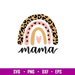 Mama Leopard Rainbow, Mama Leopard Rainbow Svg, Mom Life Svg, Mothers day Svg, Best Mama Svg, png,eps,dxf file