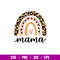 Mama Leopard Rainbow, Mama Leopard Rainbow Svg, Mom Life Svg, Mother’s day Svg, Best Mama Svg, png,eps,dxf file.jpg