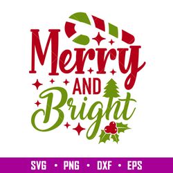 Merry And Bright 1, Merry And Bright Svg, Merry Chtistmas Svg, Christmas Svg, png,eps,dxf file