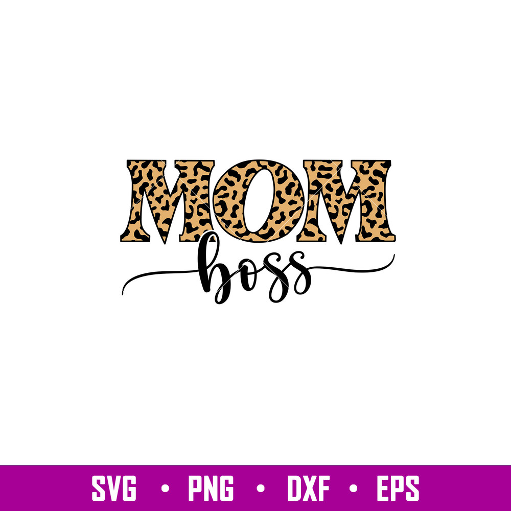 Mom Boss, Mom Boss Svg, Mother’s day Svg, Mama and Me Svg, Momlife Svg, png,dxf,eps file.jpg
