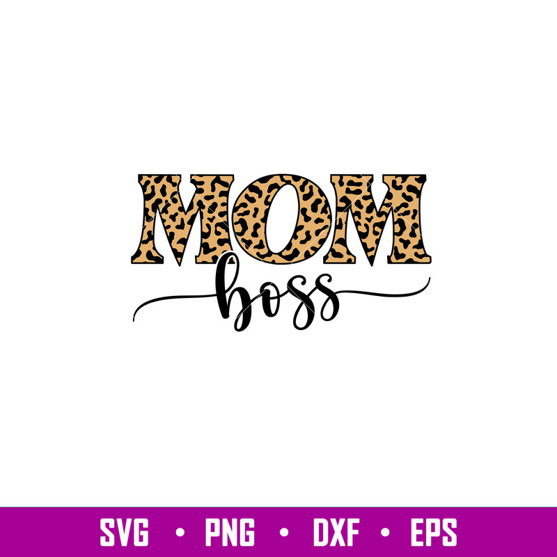 Mom Boss, Mom Boss Svg, Mother’s day Svg, Mama and Me Svg, Momlife Svg, png,dxf,eps file.jpg