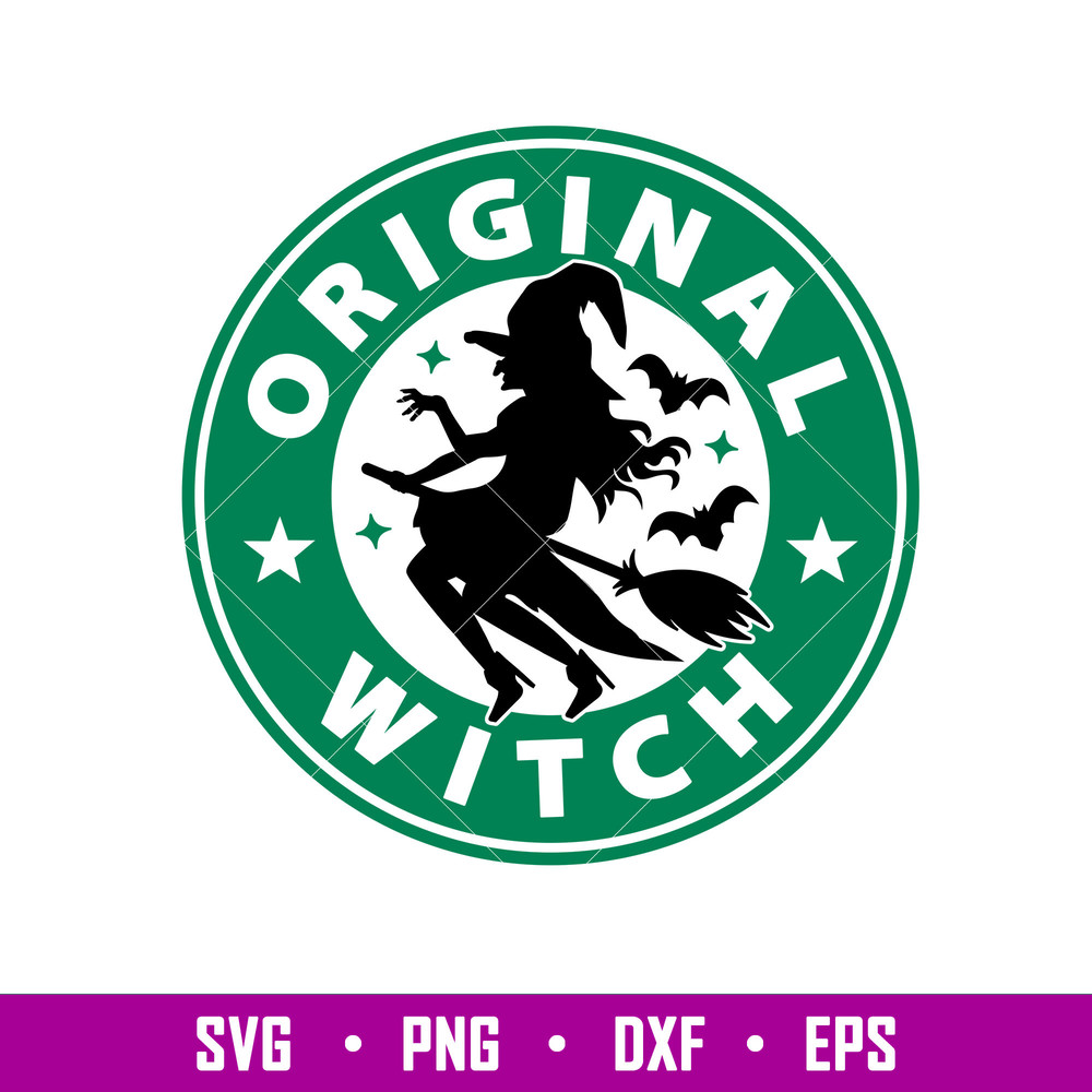 Original Witch, Original Witch Starbucks Svg, Halloween Svg, Coffee Svg, Witch Svg, png,dxf,eps file.jpg