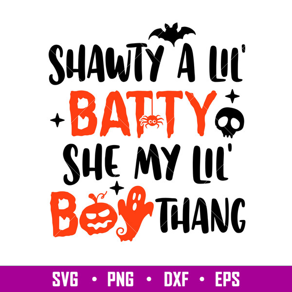 Shawty A Lil Batty, Shawty A Lil Batty Svg, Boo Svg, Halloween Svg, png,dxf,eps file.jpg