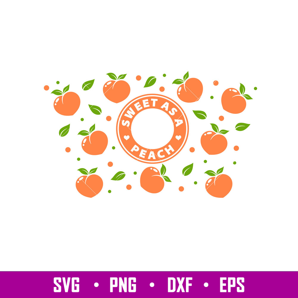 Sweet As A Peach Full Wrap, Sweet As A Peach Full Wrap Svg, Starbucks Svg, Coffee Ring Svg, Cold Cup Svg, png,dxf,eps file.jpg