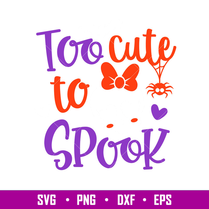 Too Cute To Spook, Too Cute To Spook Svg, Halloween Svg, Cute Skull Svg, png,dxf,eps file.jpg