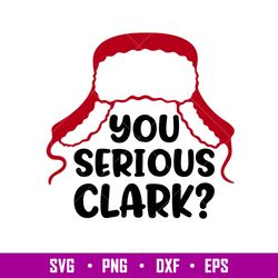 You Serious Clark, You serious Clark Svg, Merry Christmas Svg, Winter Hat Svg,png,dxf,eps file