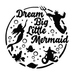 dream big little mermaid svg, trending svg, the little mermaid svg, disney svg