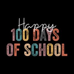 happy 100th day of school svg, back to school svg, teacher svg