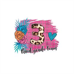 third grade team png sublimation, third leopard png, flower png