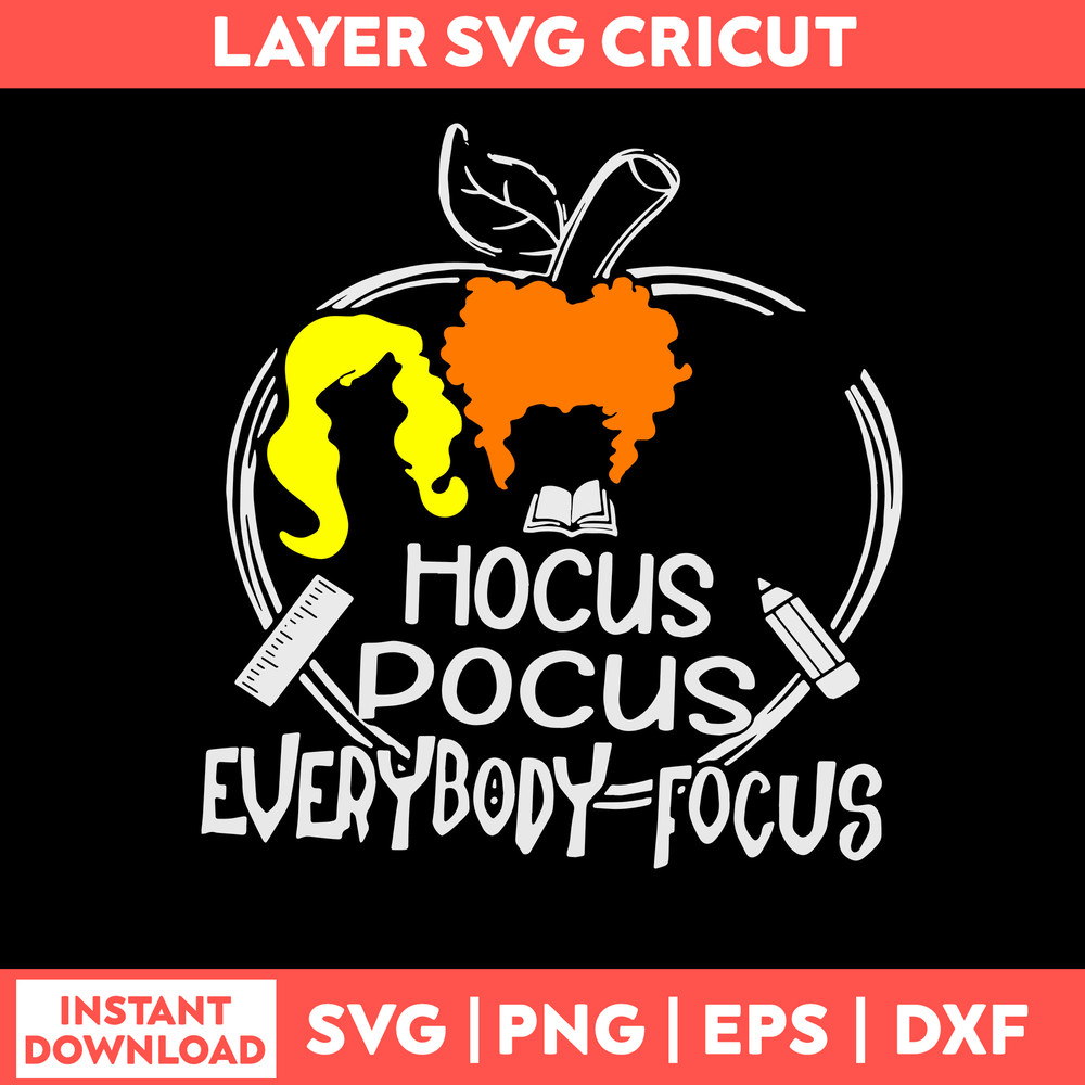 Hocus Pocus Everybody Focus Svg, Hocus Pocus Svg, Png Dxf Eps File.jpg