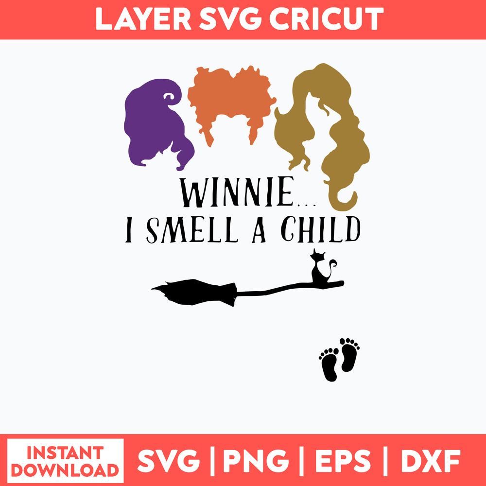 Hocus Pocus winnie i smell a child Svg, Sanderson Sister Svg, Hocus Pocus Svg, Png Dxf Eps File.jpg