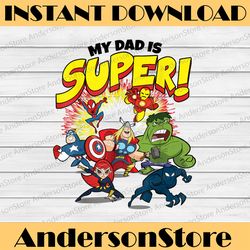marvel father's day my dad is super avengers breakthrough best dad daddy father's day happy father's day png sublimation