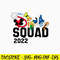 Disney Squad 2022 Svg, Squad Vacation Svg, Png Dxf Eps File.jpg