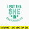 I Put The She In Shenanigans Svg, St Patricks Day Svg, Png Dxf Eps File.jpg