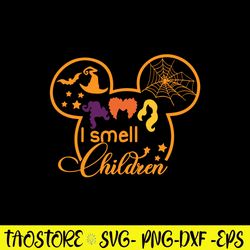 I Smell Children Svg, Mickey Mouse , Hocus Pocus Svg, Halloween Svg, Png Dxf Eps  File