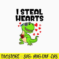 I Steal Hearts Trex Dino Svg, Dinosaur Love Svg, Png Dxf Eps File