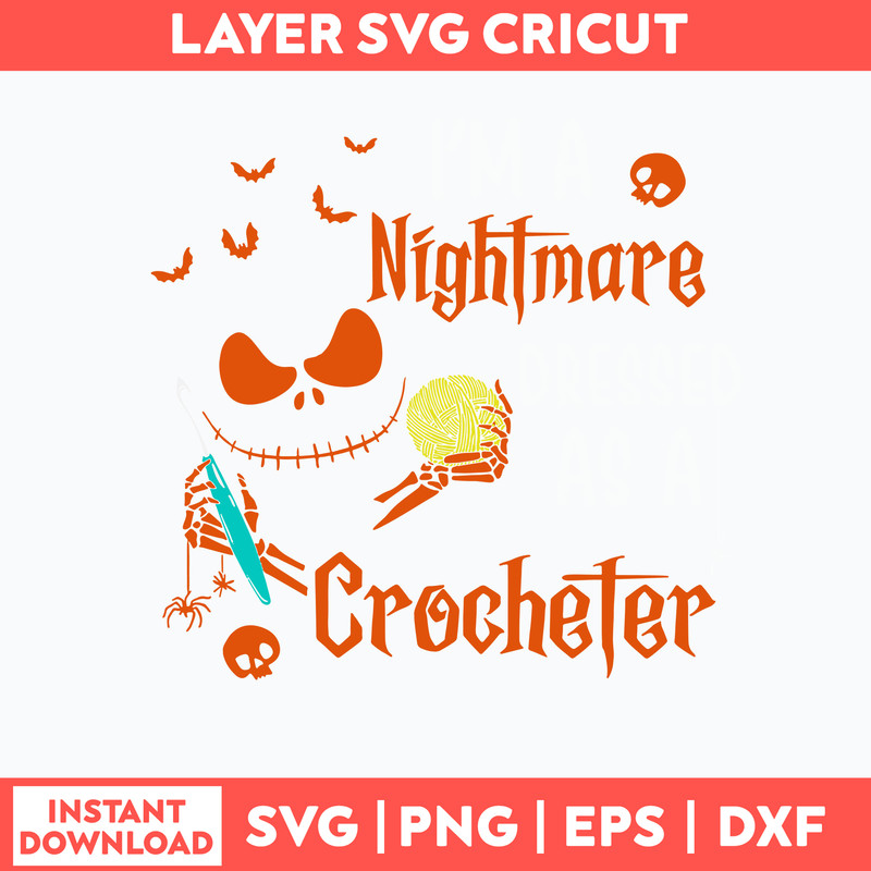 I_m A Nightmare Crocheter Svg, Skellington Svg, Png Dxf Eps File.jpg