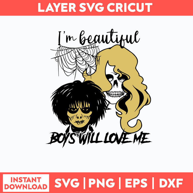 I_m Beautiful Boys Will Love Me Svg, Halloween Svg, Png Dxf Eps File.jpg
