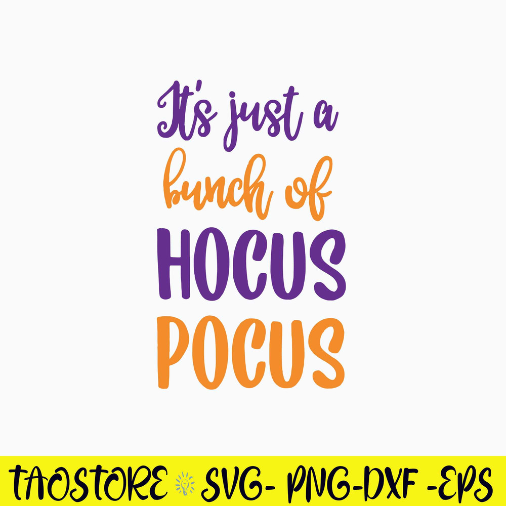 It_s Just A Bunch Of Hocus Pocus Svg, Halloween Svg, Png Dxf Eps File.jpg