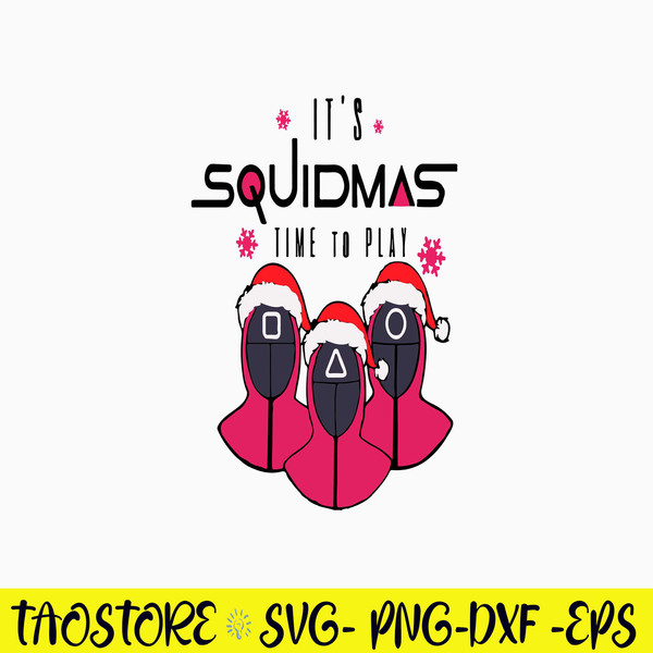 It_s Squidmas Time To Play Svg, Squidgame Christmas Svg, Png Dxf Eps FIle.jpg