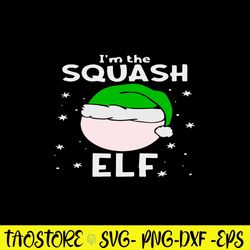 I_m The Squash Elf Svg, The Elf Svg, Christmas Svg, Png Dxf Eps File