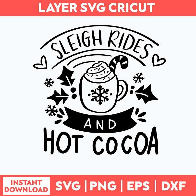 Sleigh Rides And Hot Cocoa Svg, Hot Cocoa Svg, png dxf Eps File.jpg