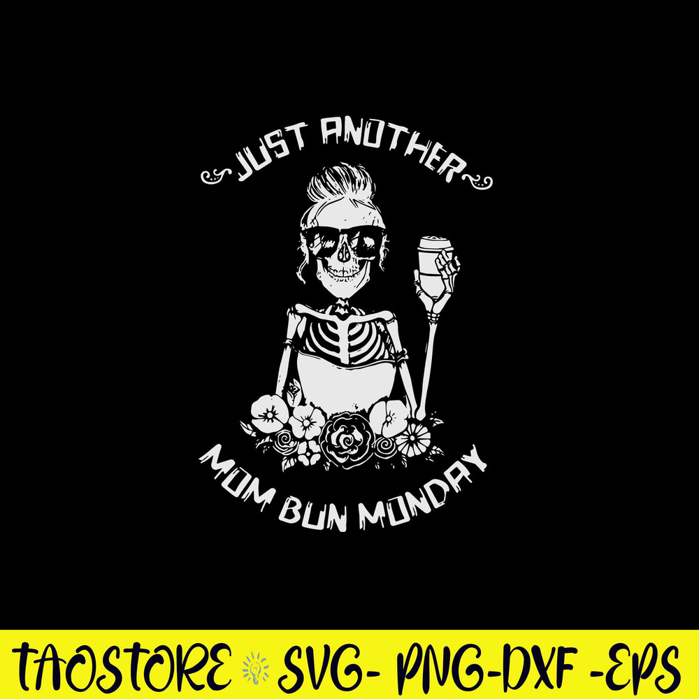 Just Another Mom Bun Monday Svg, Mom Svg, Png Dxf Eps File.jpg