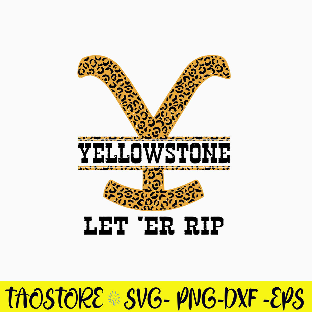 Leopard Yellowstone Let Er Rip Svg, YellowStone Svg, Png Dxf Eps File.jpg