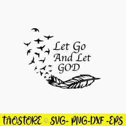 Let Go And Let God Svg, Png Dxf Eps FIle