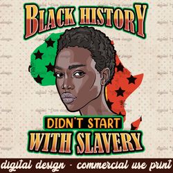 Black History Didn't Start With Slavery Quote PNG JPEG, Black Woman, Religious God, Afro Hair, Gold Glitter, Direct Prin