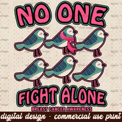 Nobody Fights Alone Png, Cancer Awareness Png, birds PNG, Hope, Pink Ribbon, Breast Cancer Awareness, Sublimation Design