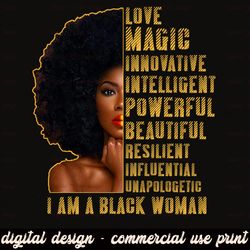 Love magic png, black woman png,I'm Black Woman Beautiful Intelligent Powerful Magic Unapologetic Resilient Influential
