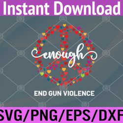 wear orange peace sign enough end gun violence svg, eps, png, dxf, digital download