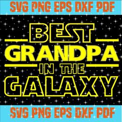 best grandpa in the galaxy svg,gifts for grandpa, shirt for grandpa, fathers day shirt, fathers day gifts, happy fathers