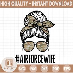 Air Force Wife Life PNG Digital Download, Messy Bun mom, File for Sublimation or Print