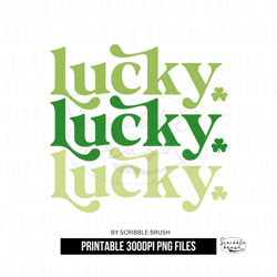 Stacked Lucky Sublimation PNG Design, Saint Patricks Day Lucky PNG