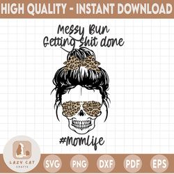 Messy Bun and Getting Shit Done Momlife skull PNG-leopard print