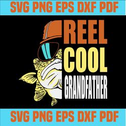 reel cool grandfather,papy svg,fathers day svg, fathers day gift,happy fathers day,love papy,father gift,fathers day shi