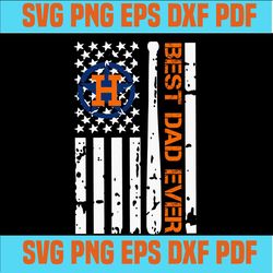 houston astros best dad ever american flag svg,houston astros dad svg,baseball dad svg , father's day svg,svg cricut, si