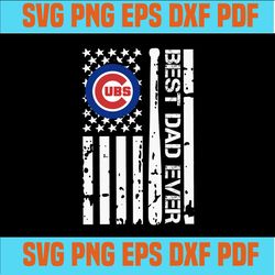 chicago cubs best dad ever american flag svg,chicago cubs dad svg,baseball dad svg , father's day svg,svg cricut, silhou