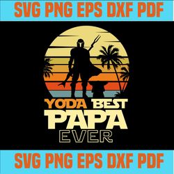 yoda best dad ever,happy father's day,gift for father,baby yoda, yoda svg, clip art, yoda, baby yoda cricut, baby yoda s