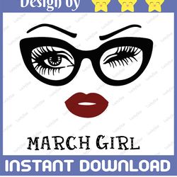 March Girl SVG, Woman With Glasses Svg Printable, Girl With Bandana Design, Blink Eyes , March Svg,  Sublimation