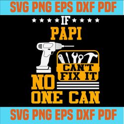 If Papa Can't Fix It No One Can svg png eps cut file, Dad Grill Svg, Dad Life Svg,svg cricut, silhouette svg files, cric