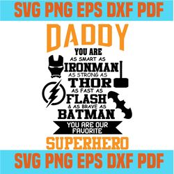 Daddy you are as smart as ironman svg, superhero svg, ironman svg, iron man svg, best dad ever svg, fathers day svg, bat