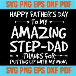 Happy father's day to my amazing step dad svg,fathers day svg, fathers day gift,svg cricut, silhouette svg files, cricut