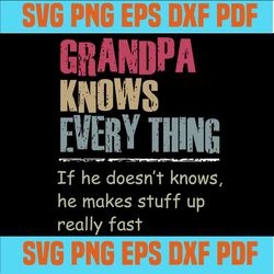 grandpa knows everything ,funny grandpa,papa shirt, grandpa gift, gift for grandpa, grumpa shirt, grandpa shirt, fathers