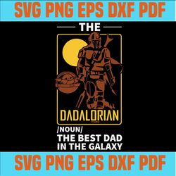 Dadalorian svg,The Dadalorian Defination Like A Dad SVG,Fathers Day svg,svg cricut, silhouette svg files, cricut svg, si